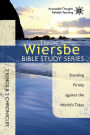 The Wiersbe Bible Study Series: 2 Kings & 2 Chronicles: Standing Firmly Against the World's Tides