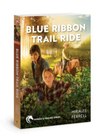 Title: Blue Ribbon Trail Ride, Author: Miralee Ferrell