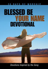 Title: Blessed Be Your Name, Author: David C. Cook