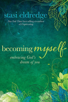 Becoming Myself Embracing Gods Dream Of Youpaperback - 