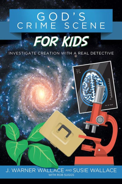 God's Crime Scene for Kids: Investigate Creation with a Real Detective