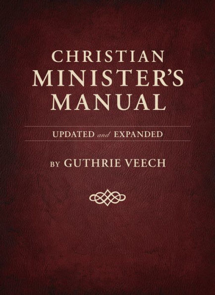 Christian Minister's Manual-Updated and Expanded Deluxe Edition