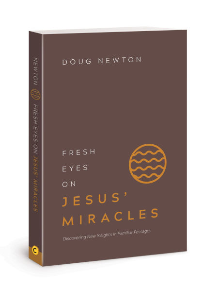 Fresh Eyes on Jesus' Miracles: Discovering New Insights Familiar Passages