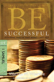 Title: Be Successful (1 Samuel): Attaining Wealth That Money Can't Buy, Author: Warren W. Wiersbe