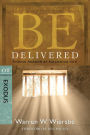 Be Delivered (Exodus): Finding Freedom by Following God