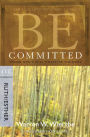 Be Committed (Ruth & Esther): Doing God's Will Whatever the Cost