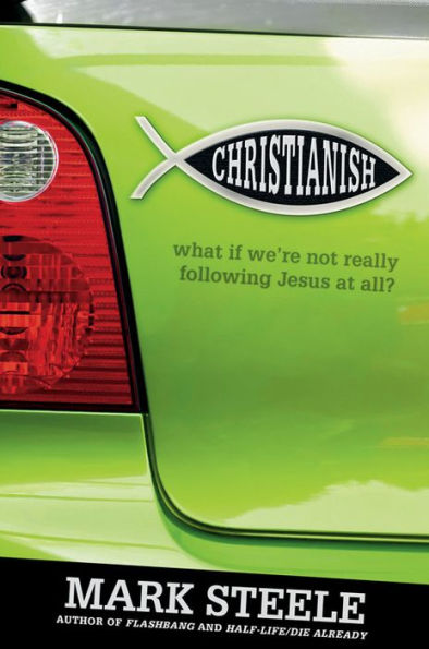 Christianish: What If We're Not Really Following Jesus at All?