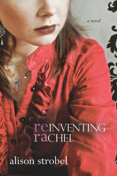 Reinventing Rachel: A Novel
