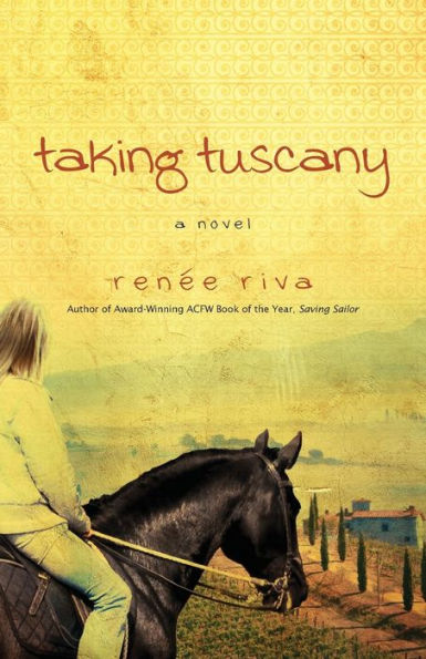 Taking Tuscany: A Novel