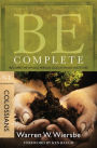 Be Complete (Colossians): Become the Whole Person God Intends You to Be