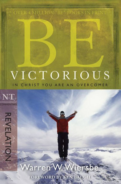 Be Victorious (Revelation): Christ You Are an Overcomer