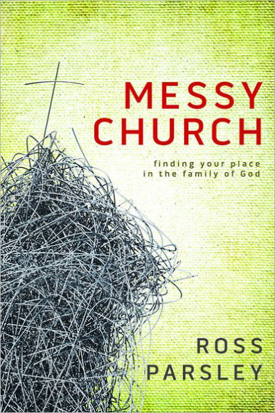 Messy Church: A Multigenerational Mission for God's Family