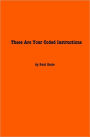 These Are Your Coded Instructions: Poems By Paul Gude