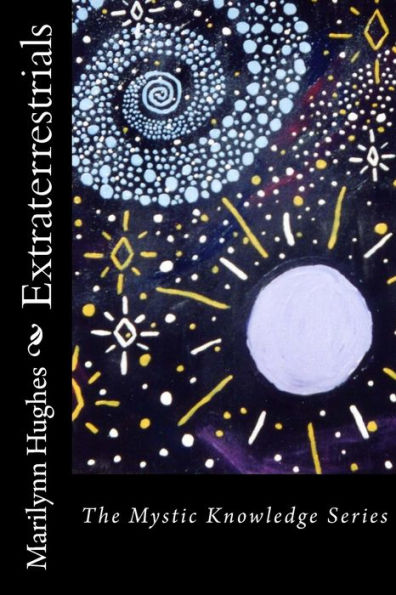 Extraterrestrials: The Mystic Knowledge Series