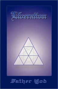 Title: Liberation: The Tetragrammaton, The Ancient And Sacred Name Of God, Author: Father Yod