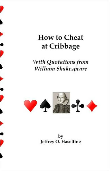 How To Cheat At Cribbage: With Quotations From William Shakespeare