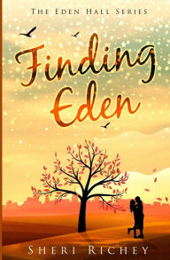 Title: Finding Eden: The Eden Hall Series, Author: Sheri Richey