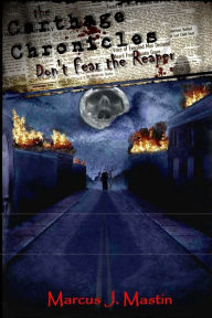 Title: The Carthage Chronicles: Don't Fear The Reaper, Author: Marcus Mastin