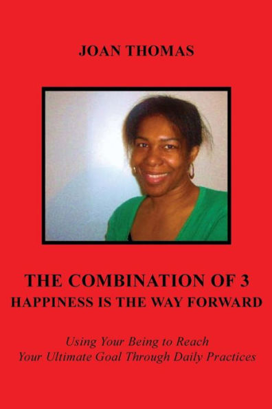 the Combination of 3 - Happiness Is Way Forward