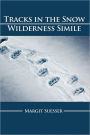 Tracks in the Snow: Wilderness Simile