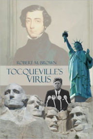 Title: Tocqueville's Virus, Author: Robert Brown