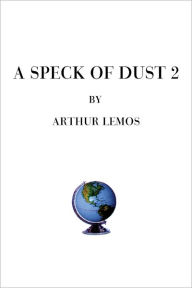 Title: A Speck of Dust 2, Author: Arthur Lemos