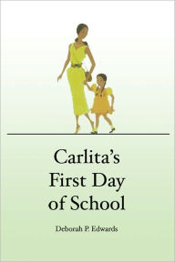 Title: Carlita's First Day at School, Author: Deborah Edwards