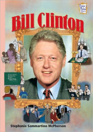 Title: Bill Clinton: Presidents And Patriots (History Maker Bios), Author: Stephanie Sammartino McPherson