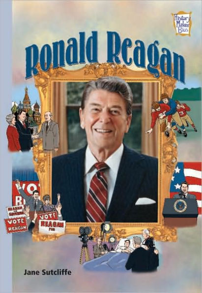 Ronald Reagan: Presidents and Patriots (History Maker Bios)