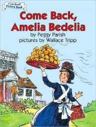 Title: Come Back, Amelia Bedelia (An I Can Read! Picture Book), Author: Peggy Parish