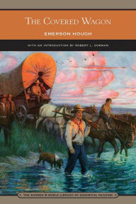 Title: The Covered Wagon (Barnes & Noble Library of Essential Reading), Author: Emerson Hough