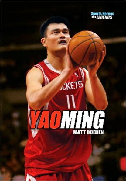 Yao Ming (Sports Heroes and Legends Series)