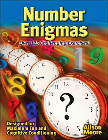 Number Enigmas: Over 125 Challenging Exercises!