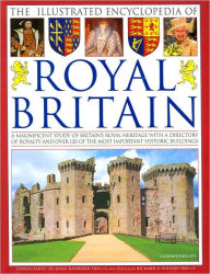 Title: The Illustrated Encyclopedia of Royal Britain, Author: Charles Phillips