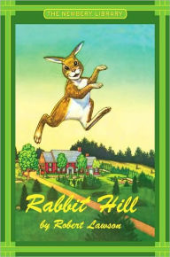 Title: Rabbit Hill (Newbery Library), Author: Robert Lawson