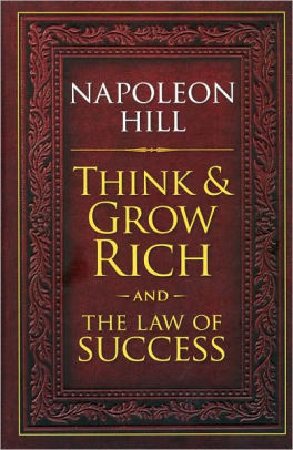 Think Amp Grow Rich And The Law Of Success By Napoleon Hill