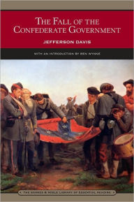 Title: The Fall of the Confederate Government (Barnes & Noble Library of Essential Reading), Author: Jefferson Davis