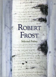 Title: Robert Frost: Selected Poems (Fall River Press Edition), Author: Robert Frost