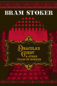 Title: Dracula's Guest & Other Tales of Horror, Author: Bram Stoker