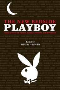 Title: The New Bedside Playboy: A Half Century of Fiction, Satire, Cartoons, and Reportage, Author: Hugh Hefner