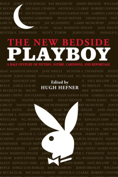 The New Bedside Playboy: A Half Century of Fiction, Satire, Cartoons, and Reportage