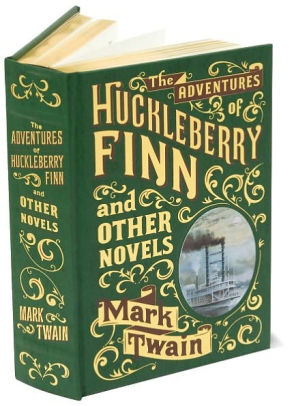 The Adventures of Huckleberry Finn and Other Novels (Barnes & Noble ...