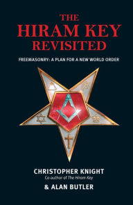 Title: The Hiram Key Revisited: Freemasonry: A Plan For a New World Order, Author: Christopher Knight