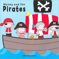 Title: Maisey and the Pirates, Author: Sam Walshaw