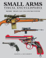Small Arms: Visual Encyclopedia