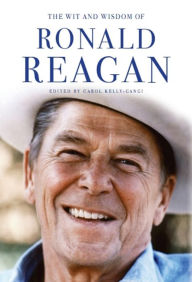 Title: Ronald Reagan: His Essential Wisdom, Author: Carol Kelly-Gangi