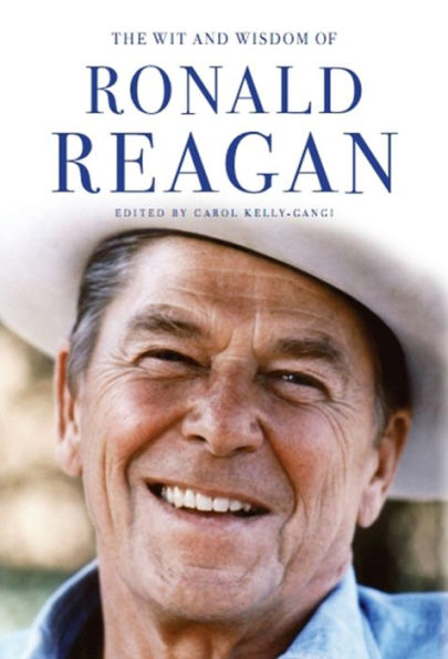Ronald Reagan: His Essential Wisdom
