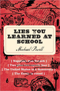 Title: Lies You Learned at School, Author: Michael Powell