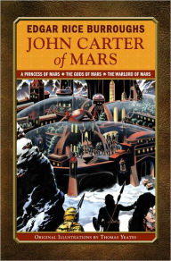 John Carter of Mars: A Princess of Mars, The Gods of Mars, The Warlord of Mars (Library of Wonder)