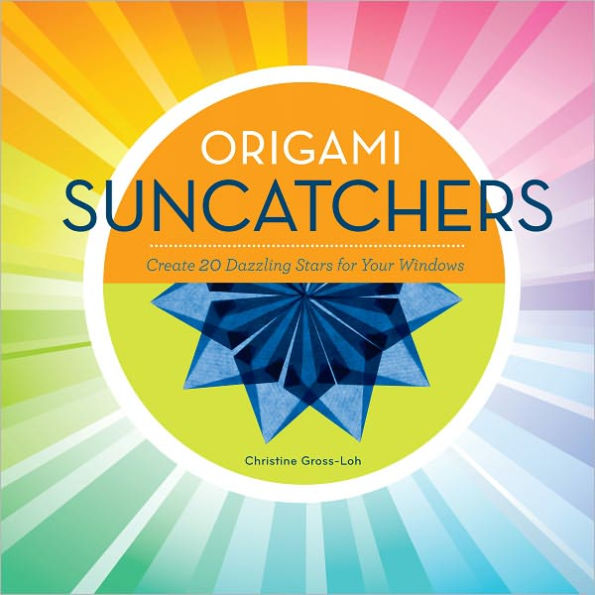 Origami Suncatchers by Christine GrossLoh eBook Barnes & Noble®